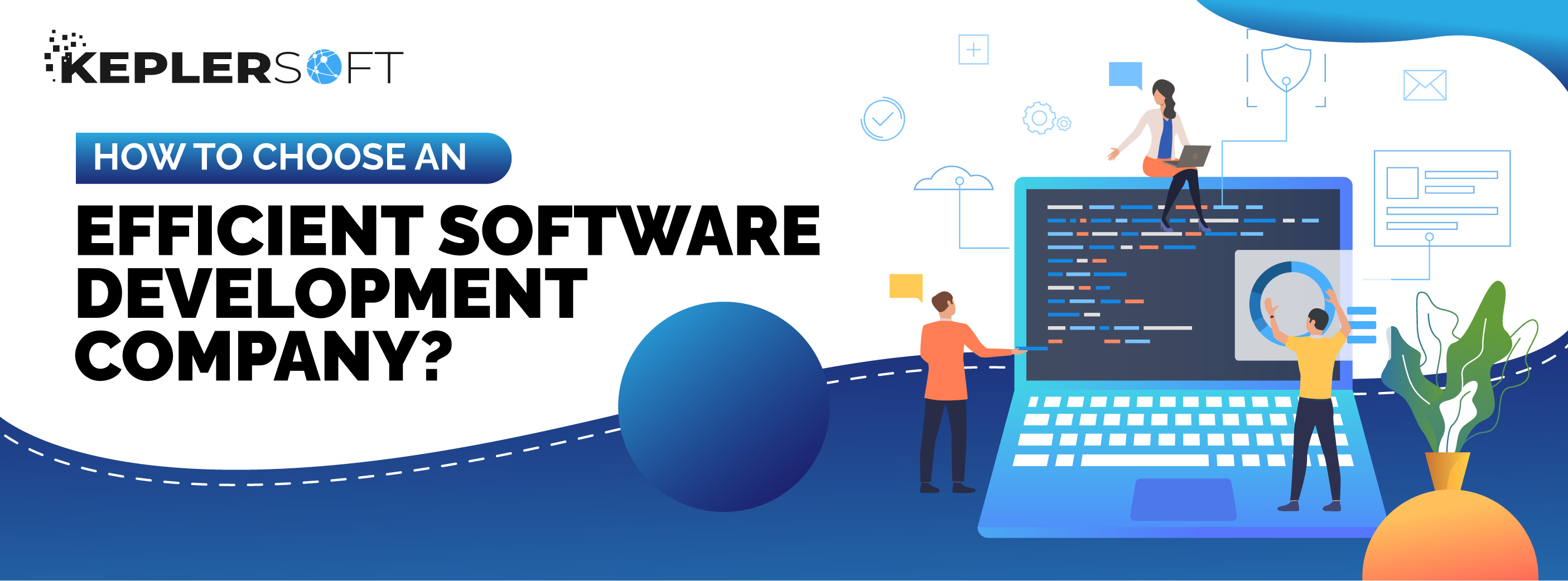 How To Choose an Efficient Software Development Company?